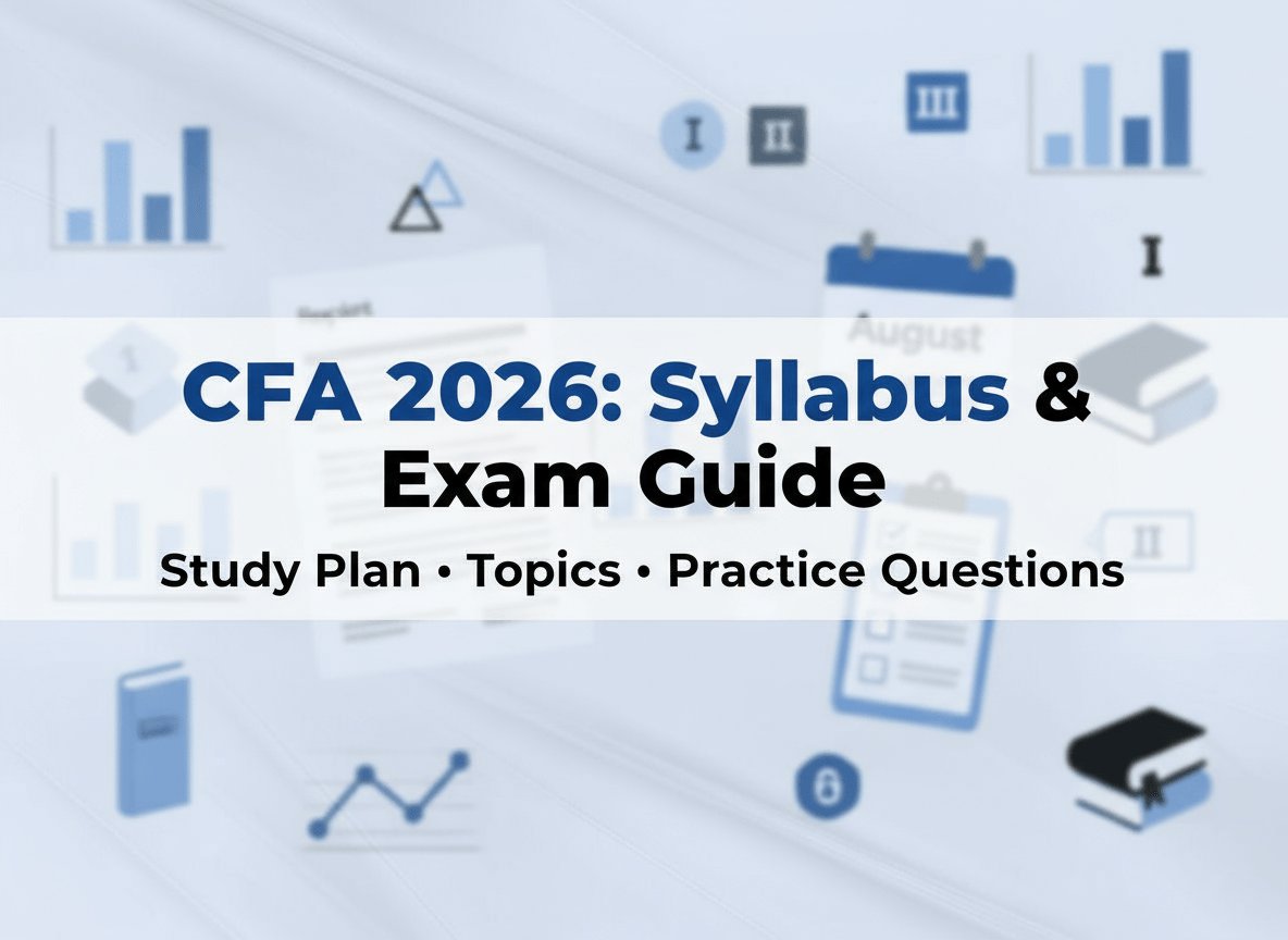 CFA Program Syllabus & Exam Structure: Complete Guide for 2026