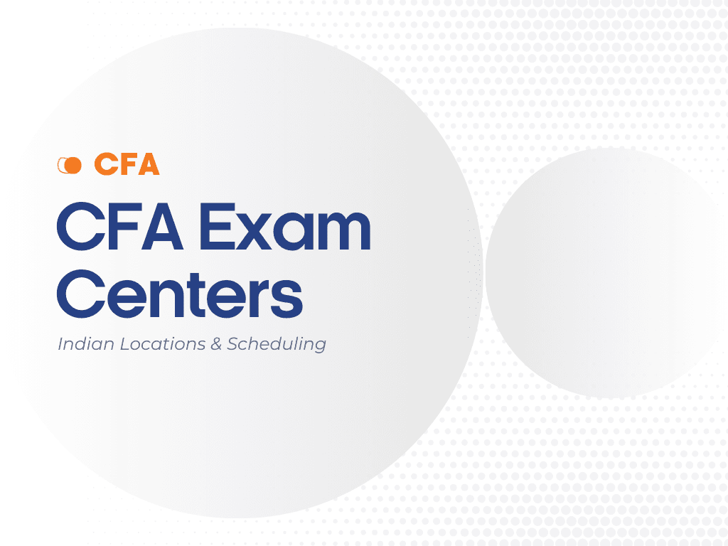 CFA Exam Centers in India: Cities, Scheduling, and Rescheduling