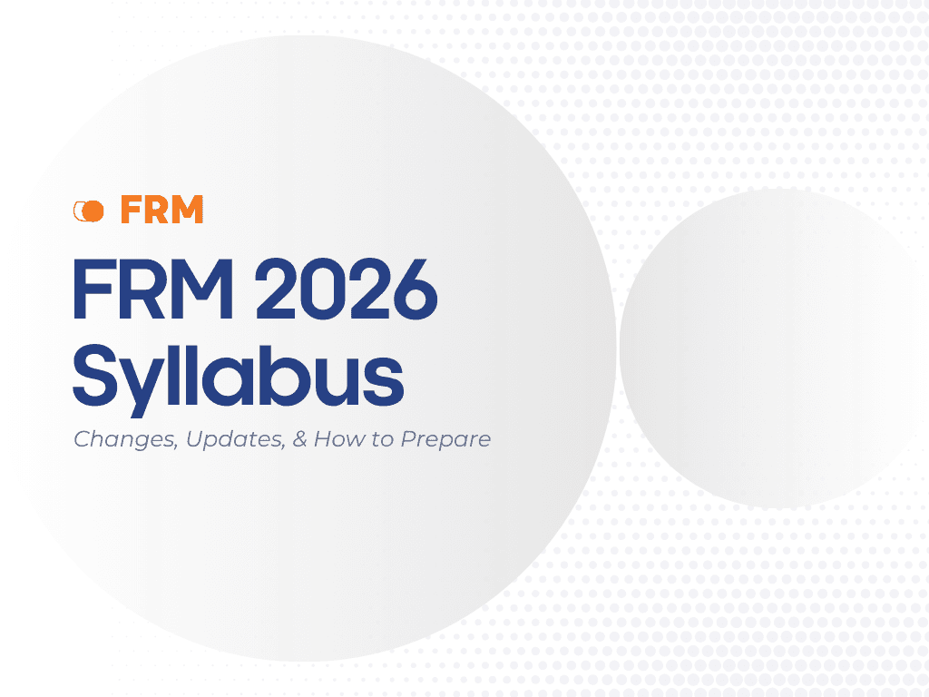 FRM 2026 Syllabus Changes: Complete Guide for Part 1 & Part 2