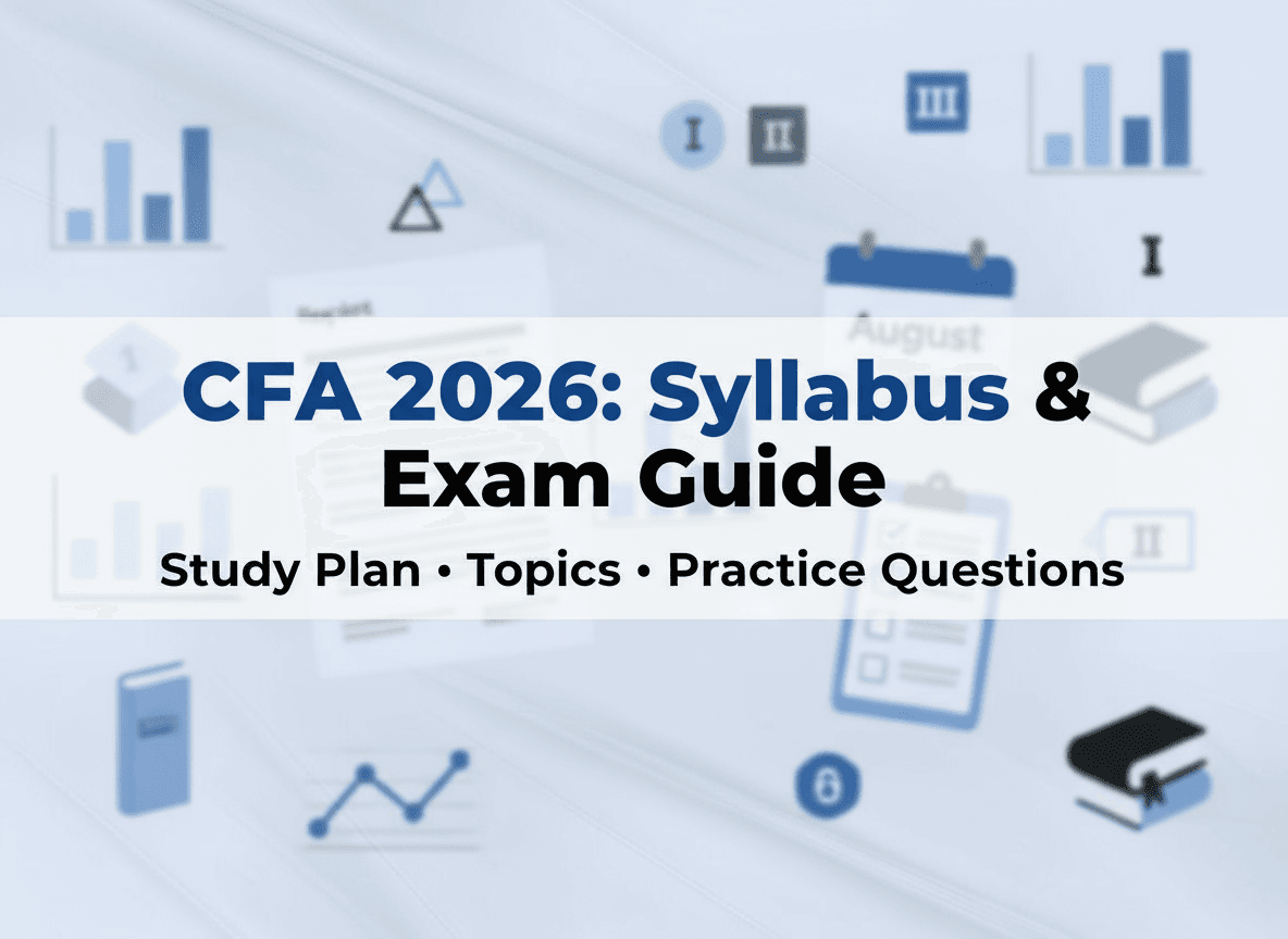 CFA Program Syllabus & Exam Structure: Complete Guide for 2026