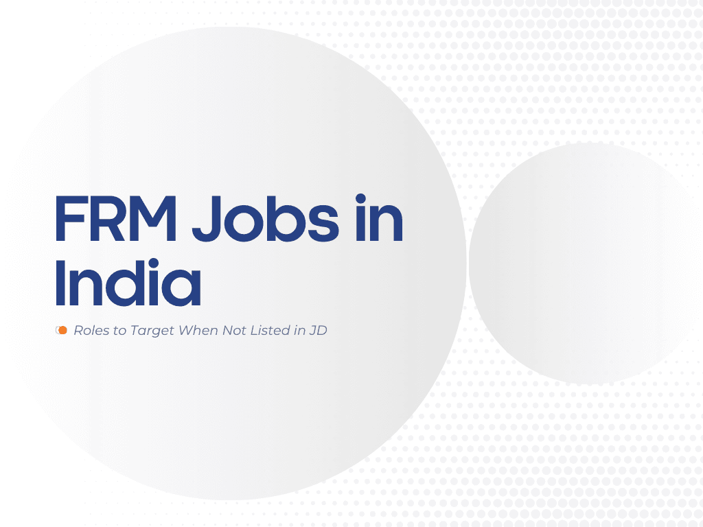FRM Jobs in India: Why Most Risk Roles Don't Say 'FRM' and How to Find Them Anyway