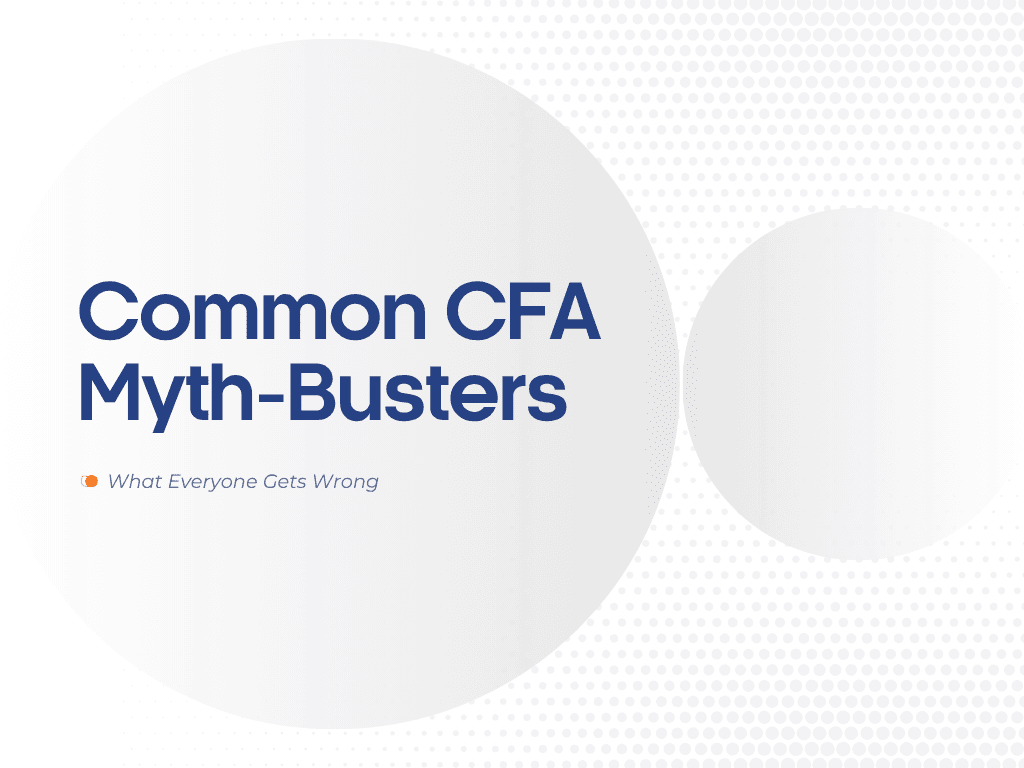 CFA Myth-Busters: What Everyone Gets Wrong